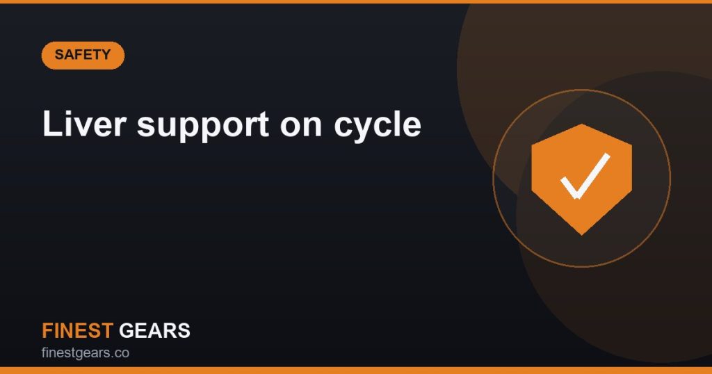Liver support on cycle