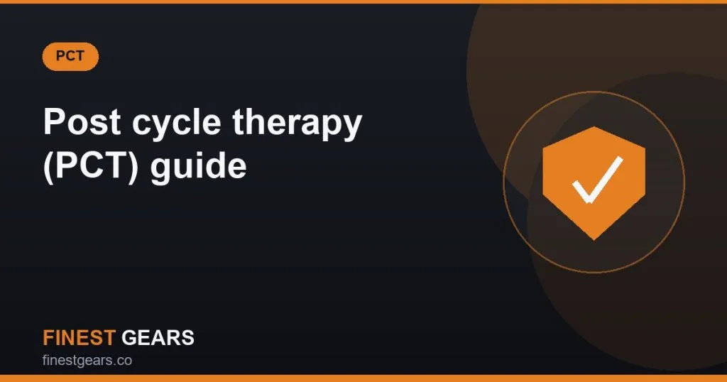 Post cycle therapy (PCT): the complete guide